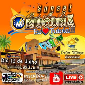 Foto da capa: Sunset Bumba Meu Boi Mucunã "Eu Amo Tutoia!!!"