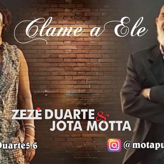 Foto da capa: Clame a Ele (Zezé Duarte & J. Motta)