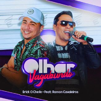 Foto da capa: Erick O Chefe - Olhar Vagabundo - Feat. Ramon Cavaleiros