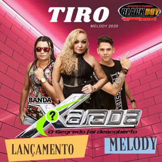 Foto da capa: BANDA XARADA- TIRO
