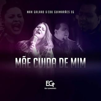 Foto da capa: DUO Mãe Cuida de Mim (Mah Galaad)