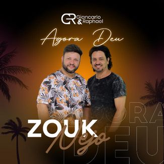 Foto da capa: Agora Deu -Zouknejo
