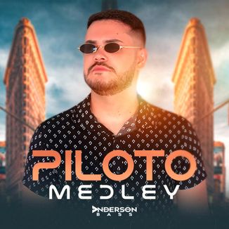 Foto da capa: PILOTO MEDLEY - Dj Anderson Bass (Puta Mexicana, Ballena)