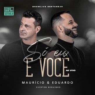 Foto da capa: Só Eu e Você (show Livre) - Maurício & Eduardo