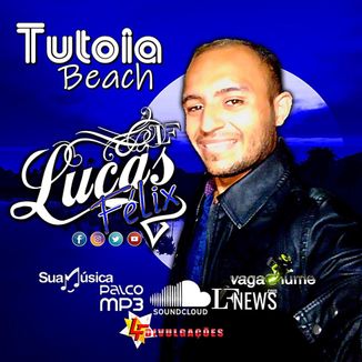Foto da capa: Tutoia Beach - Paródia de Lucas Féllix LF Tutoia Maranhão