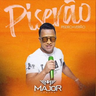 Foto da capa: MAJOR CANTOR - PISERÃO CD PROMOCIONAL Piseiro+Verão