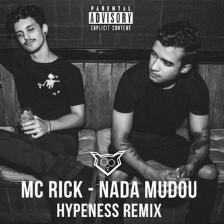 Foto da capa: Mc Rick - Nada Mudous (HYPENESS Remix)