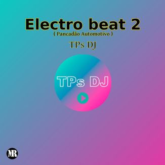 Foto da capa: Electro Beat 2 ( Pancadão Automotivo )