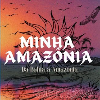 Foto da capa: Minha Amazônia: Da Bahia à Amazônia