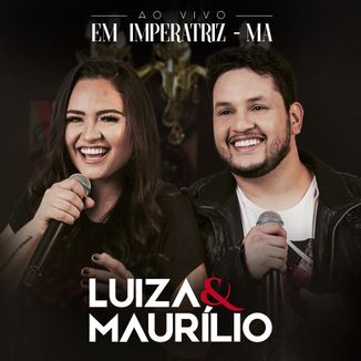 Foto da capa: Luiza e Maurílio - Ao Vivo em Imperatriz - MA