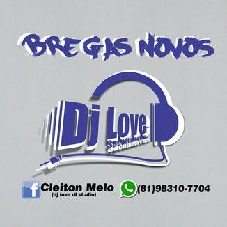 Foto da capa: bregas novos dj love