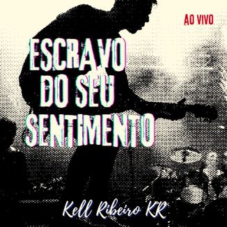 Foto da capa: Escravo do seu sentimento