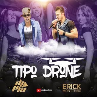 Foto da capa: Erick Montteiro Tipo Drone (Part.Dj Piu)