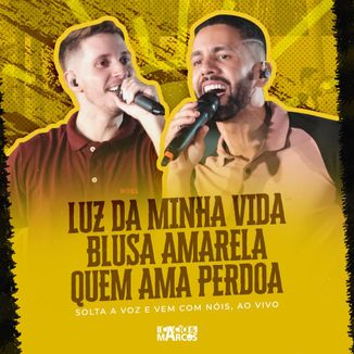 Foto da capa: Luz Da Minha Vida / Blusa Amarela / Quem Ama Perdoa