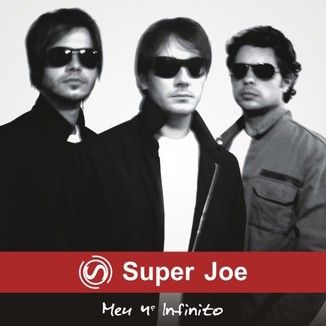 Foto da capa: Super Joe - Meu 4º Infinito (2009)