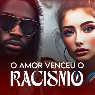 Foto da capa: O Amor Venceu o Racismo