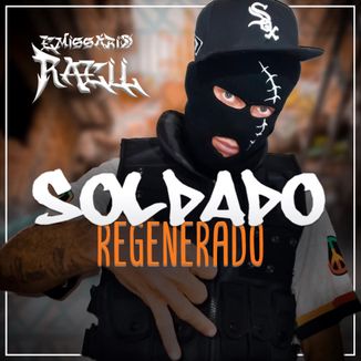 Foto da capa: Soldado Regenerado - Emissário Raell feat. Lans Chosen e Ismael Niggaz (Manifesto Verbal)