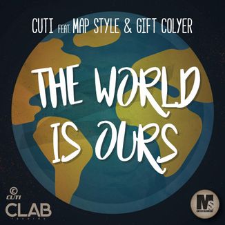 Foto da capa: Cuti feat Map Style & Gift Colyer - The Worlds is Ours
