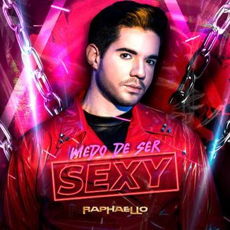 Foto da capa: Medo De Ser Sexy - Raphaello