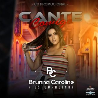 Foto da capa: BRUNNA CAROLINE - CANTE COMIGO