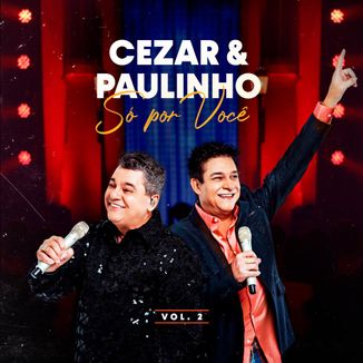 Foto da capa: Cezar e Paulinho - Só Por Você Vol.2