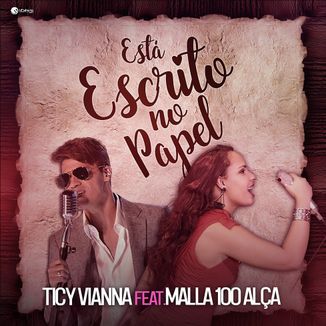 Foto da capa: Está Escrito No Papel - TICY VIANNA feat MALLA 100 ALÇA