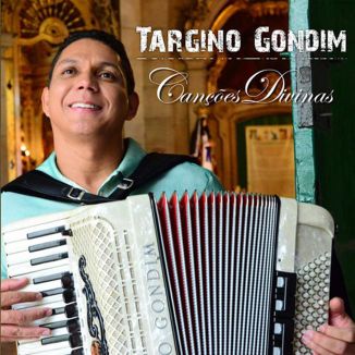 Foto da capa: Targino Gondim - Canções Divinas