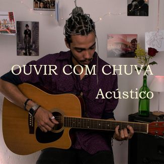 Foto da capa: Ouvir com Chuva ( Acustico)