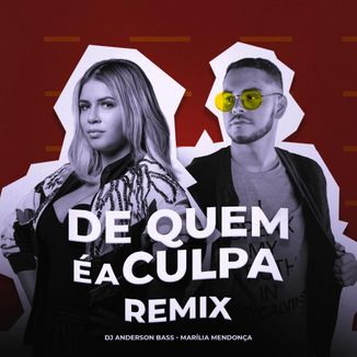 Foto da capa: De Quem é a Culpa REMIX