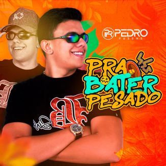Foto da capa: PEDRO RUBENS - CD PRA BATER PESADO