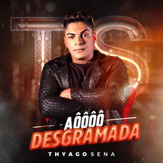 Foto da capa: Thyago Sena - Aôôôô Desgramada