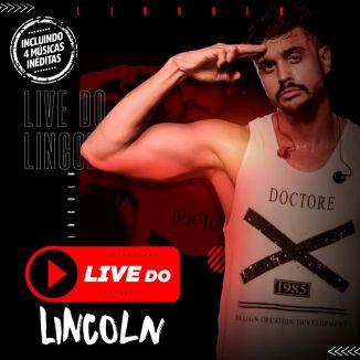 Foto da capa: LIVE DO LINCOLN