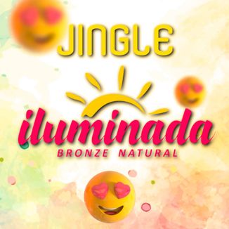 Foto da capa: Jingle ILUMINADA BRONZE Oficial