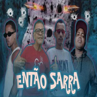 Foto da capa: Então Sarra - MC Di Magrin - MC Trovão - Biscoito No Beat - MC Bruxo do Recife