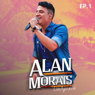 Foto da capa: Alan Morais - Live AgoraVai (EP 1)