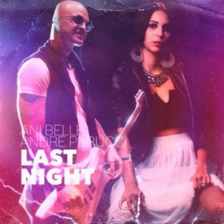 Foto da capa: Last Night - feat André Perucci