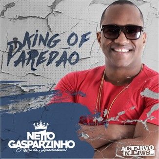 Foto da capa: Netto Gasparzinho King Of Paredão 2017