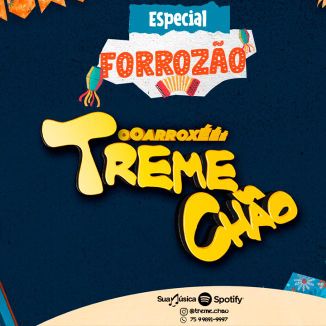 Foto da capa: TREME CHÃO (Especial Forrozão 2021)