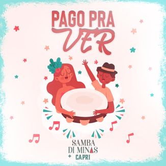 Foto da capa: Pago Pra Ver - Samba di Minas