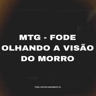 Foto da capa: FODE OLHANDO A VISÃO DO MORRO
