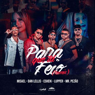 Foto da capa: Para Que Tá Feio (Remix)