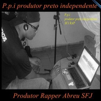 Foto da capa: P.p.i produções Preto produtor independente