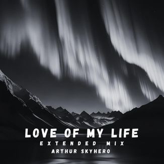 Foto da capa: Love of My Life (Extended Mix)