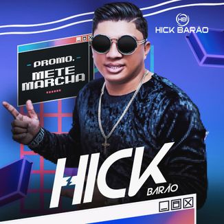 Foto da capa: HICK BARÃO - METE MARCHA