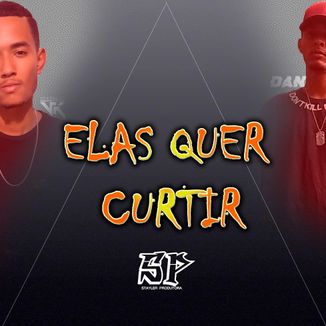 Foto da capa: Elas Quer Curtir