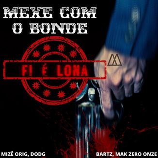 Foto da capa: Mexe Com O Bonde Fi É Lona
