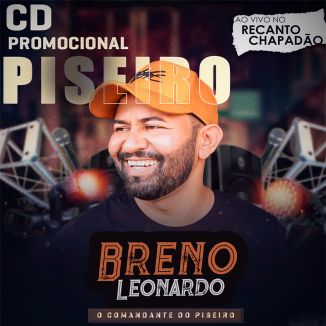 Foto da capa: BRENO LEONARDO -PROMOCIONAL PISEIRO - Ao Vivo