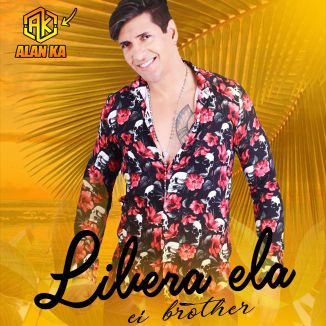 Foto da capa: Libera Ela "Ei Brother" - Alan Ka