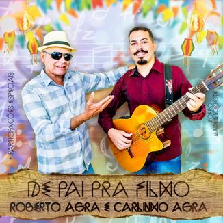 Foto da capa: De Pai Pra Filho - Roberto Agra e Carlinho Agra