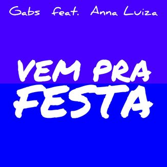 Foto da capa: Vem Pra Festa (Feat. Anna Luiza)